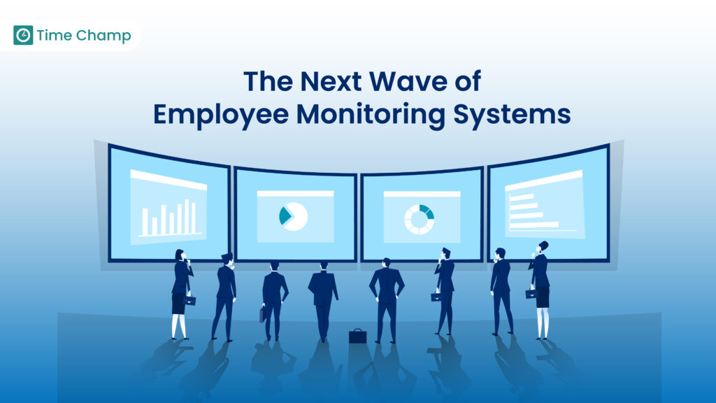 Time-champ-the-next-wave-of-employee monitoring