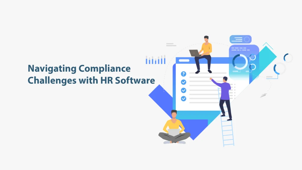 Navigating Compliance Challenges with How HR Software