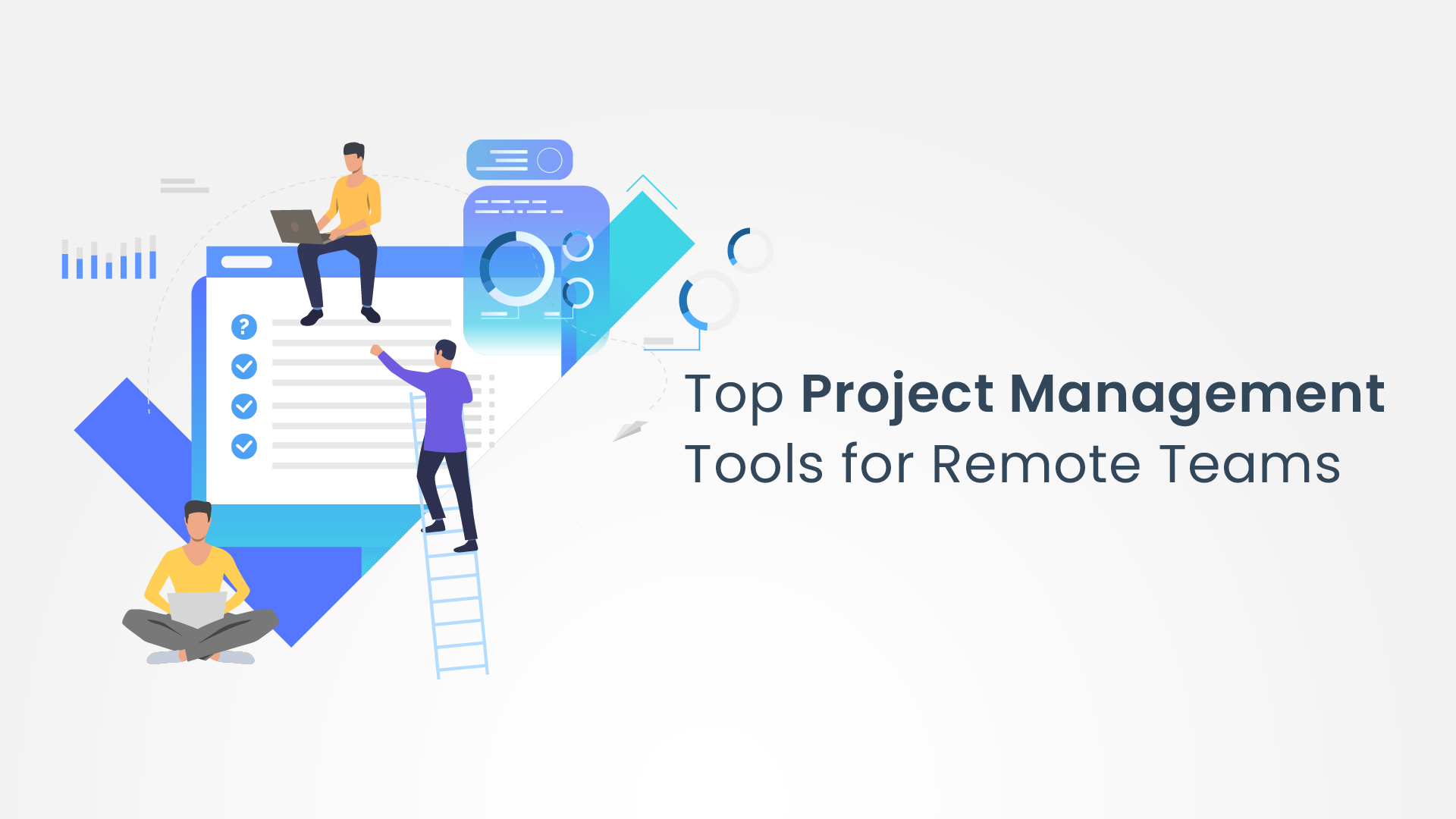 Top Project Management Tools For Remote And Distributed Teams 