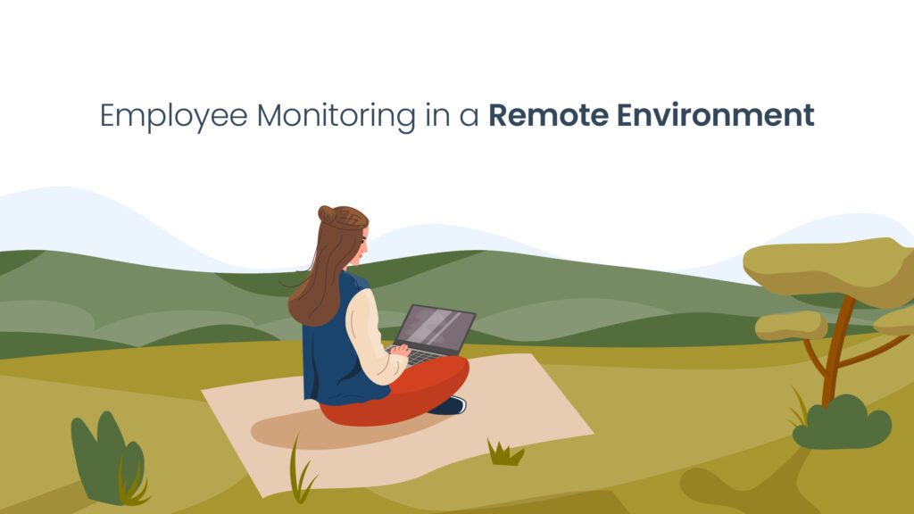 employee monitoring in remote environment