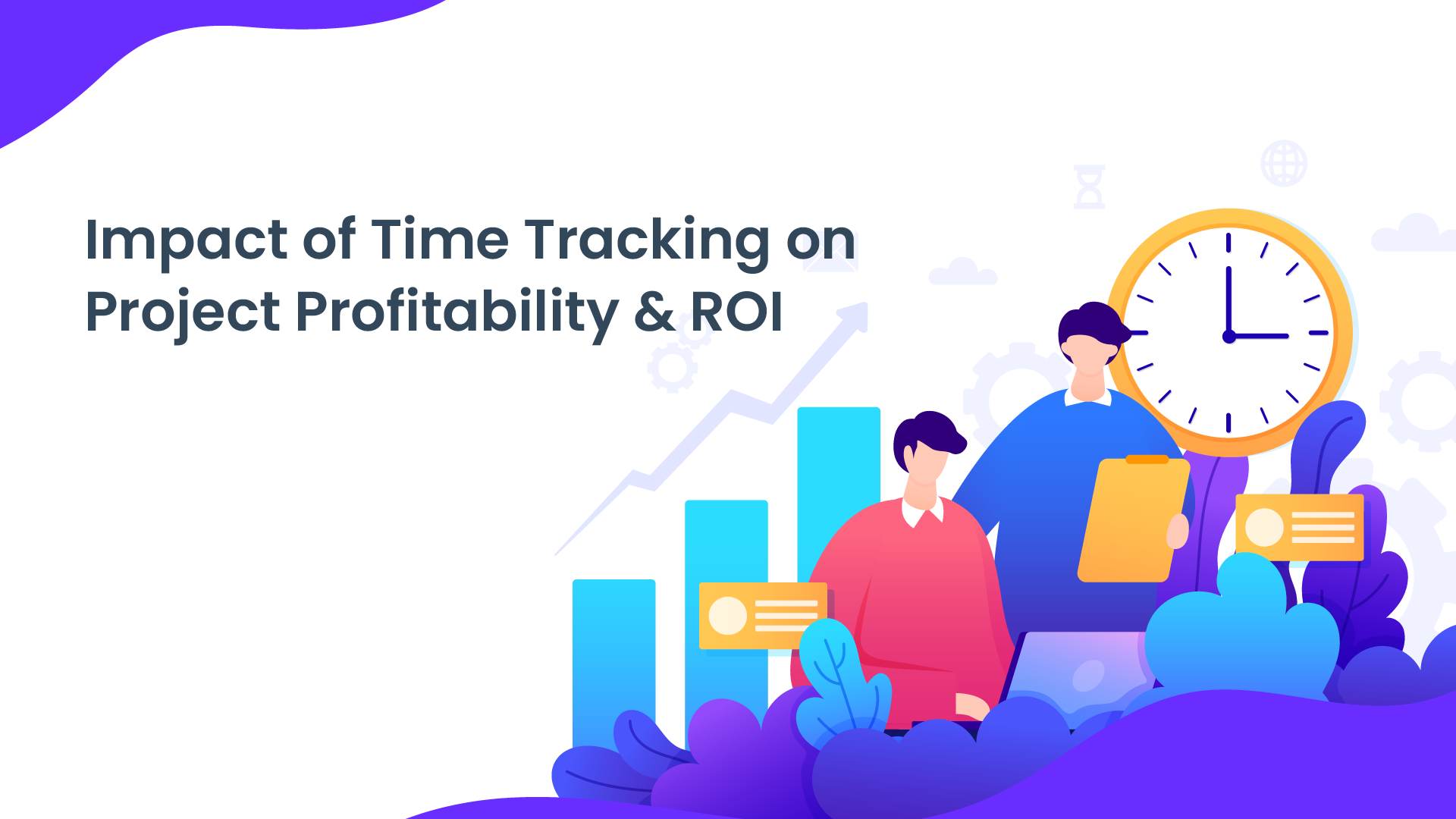 Impact Of Time Tracking On Project Profitability & ROI