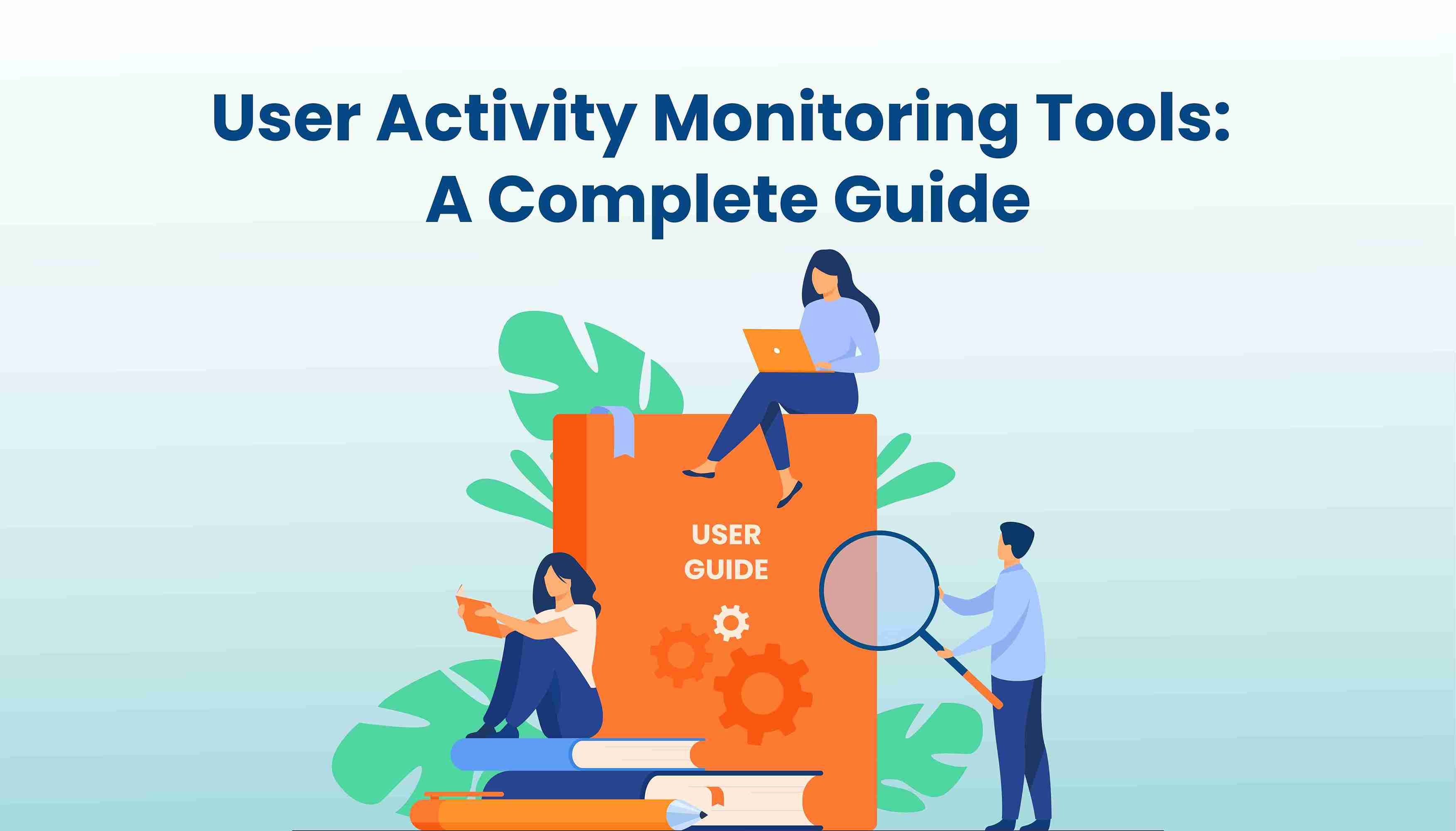 User-activity-monitoring-tools