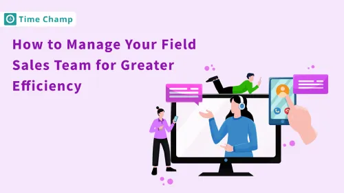 manage your field sales team