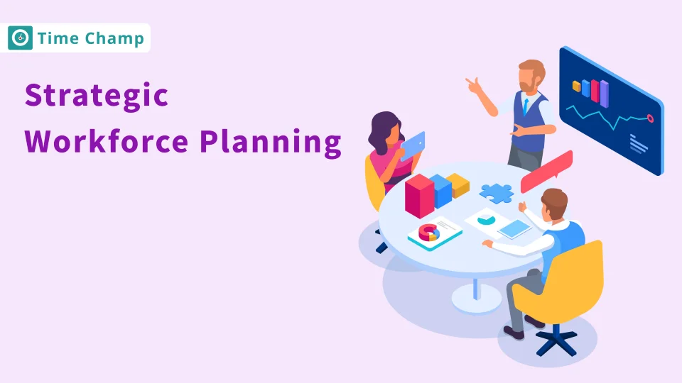 Strategic Workforce Planning