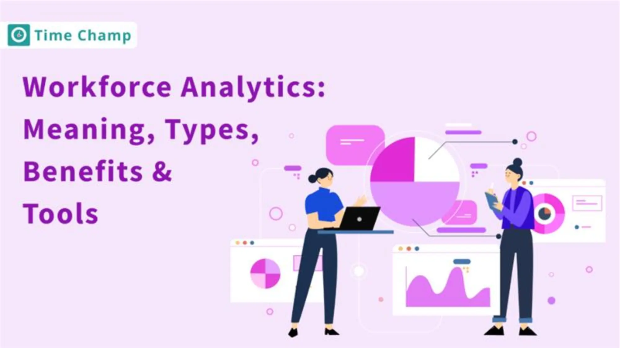 Workforce Analytics: Meaning, Types, Benefits & Tools