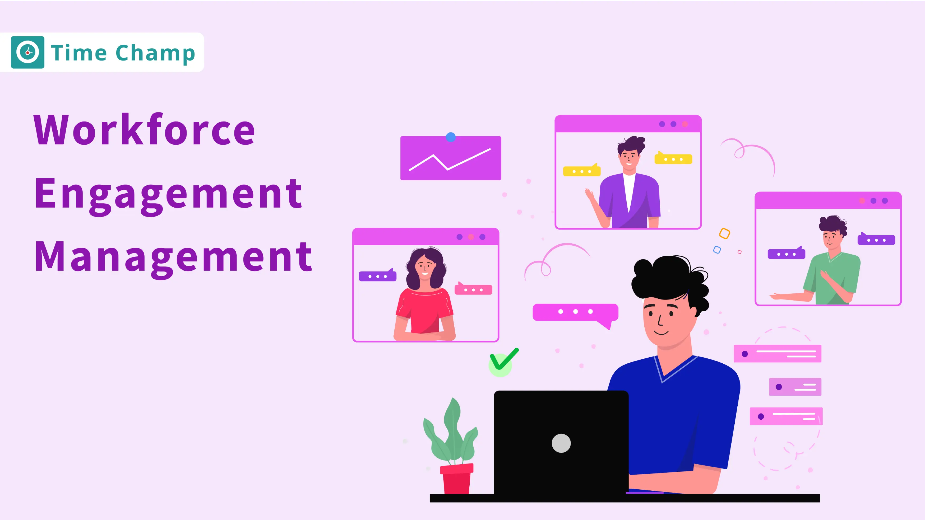Workforce Engagement Management